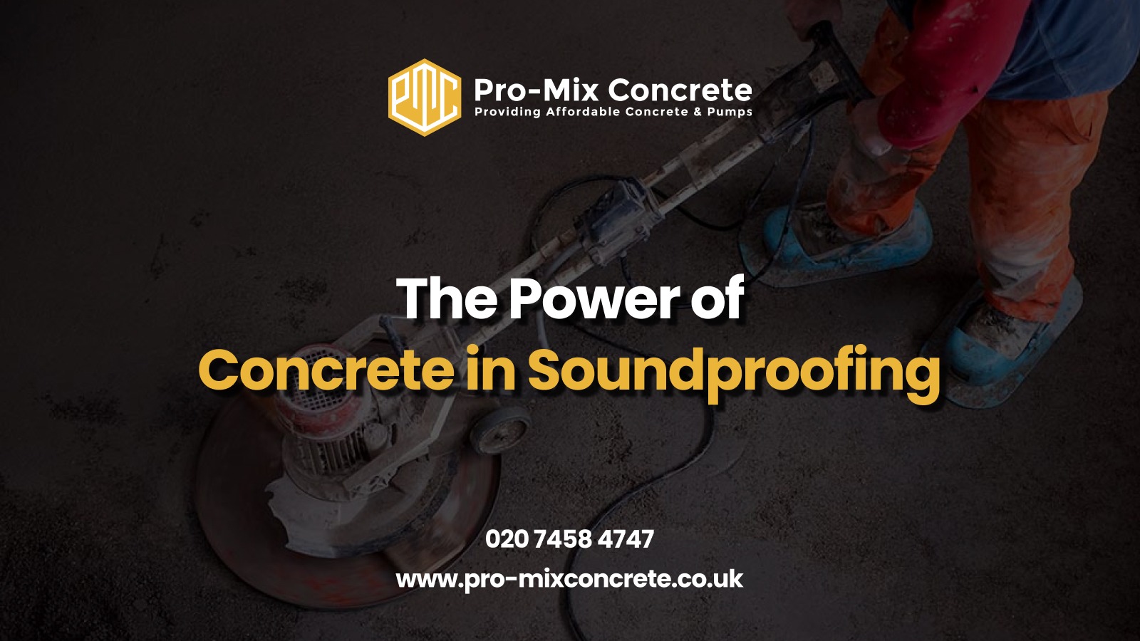 A promotional graphic by Pro-Mix Concrete. The background image features a construction worker using a concrete power trowel to smooth a surface.