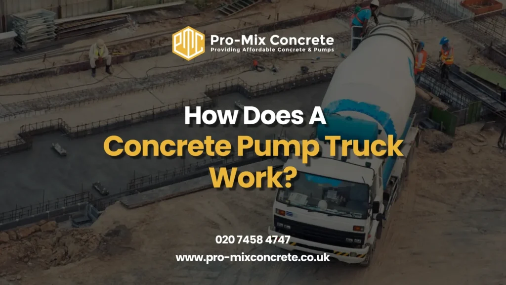 A concrete pump truck at a construction site with workers in safety gear and the text "How Does a Concrete Pump Truck Work?"