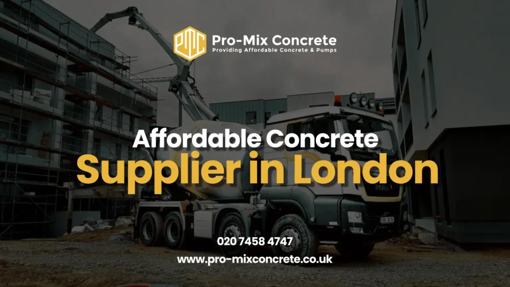 A construction site with a concrete pump truck and scaffolding on a building, featuring the Pro-Mix Concrete logo, the text "Affordable Concrete Supplier in London" in white and yellow, phone number 020 7458 4747, and website www.pro-mixconcrete.co.uk.