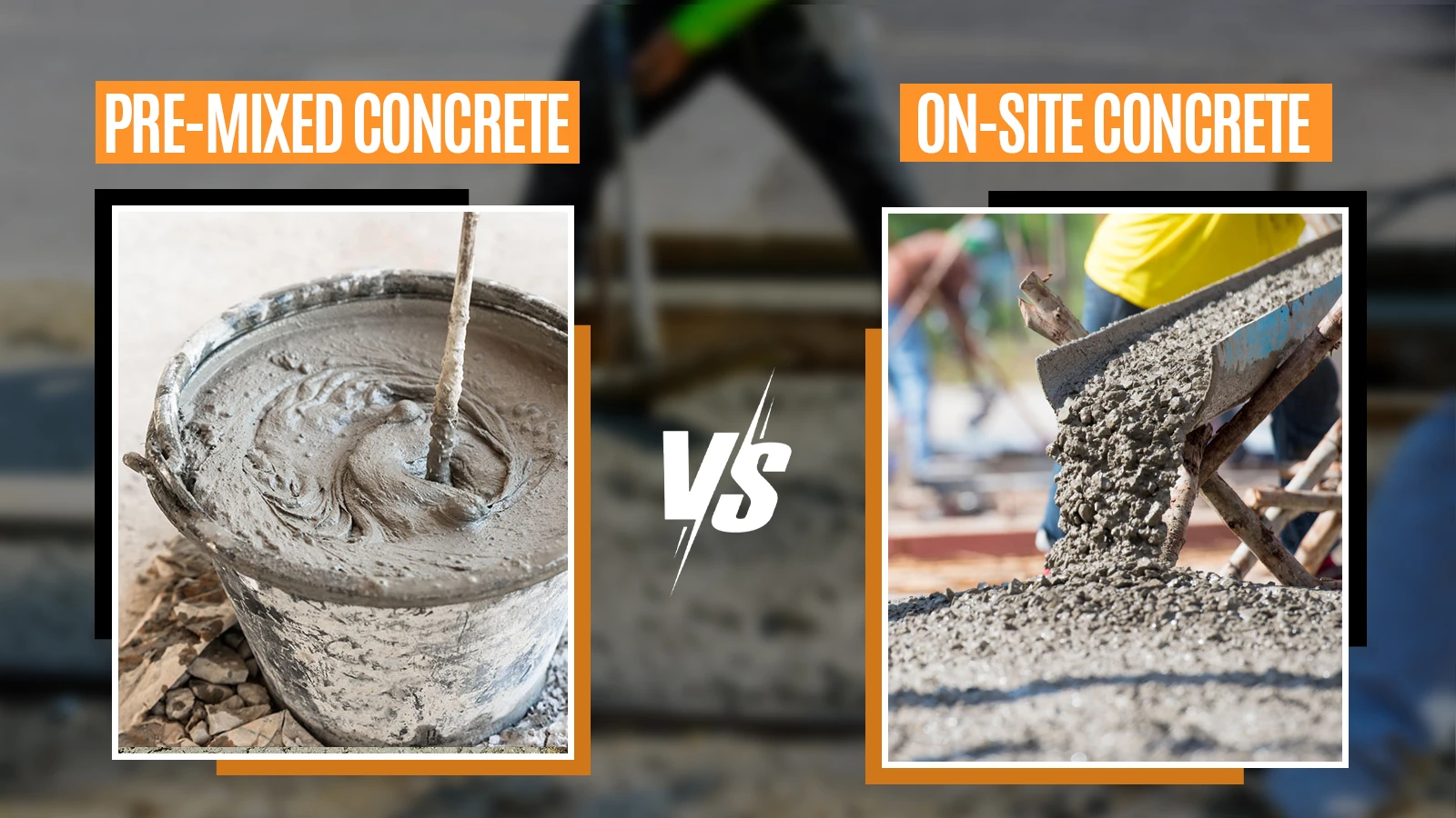 Pre-Mixed Concrete vs. On-Site Concrete Mix