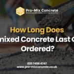 How Long Does Premixed Concrete Last Once Ordered_