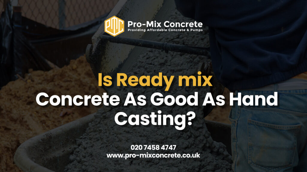 Ready Mix vs Hand Cast Concrete